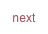 next