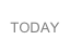 TODAY